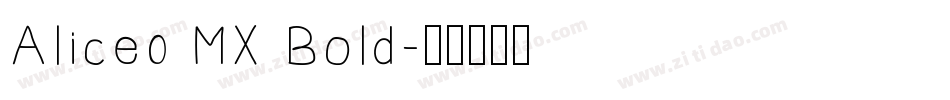 Alice0 MX Bold字体转换